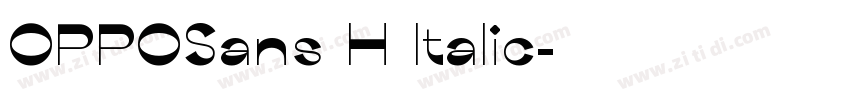 OPPOSans H Italic字体转换